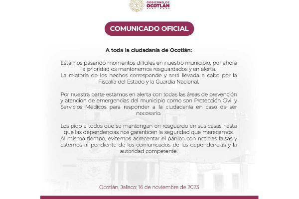 Comunicado del gobierno de Ocotlán, Jalisco, por el enfrentamiento entre civiles armados y policías estatales y Guardia Nacional