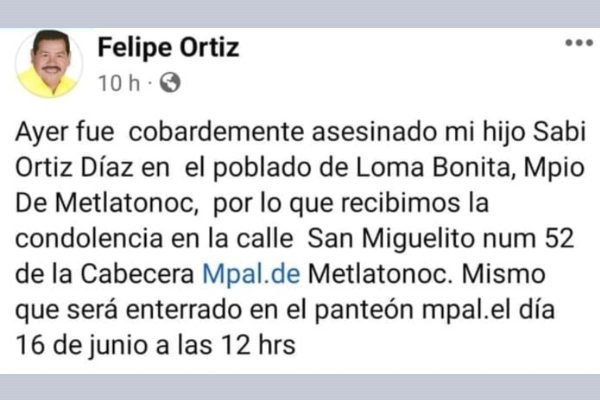 mensaje del exalcalde de metlatónoc, guerrero, tras el homicidio de su hijo y otros tres hombres más