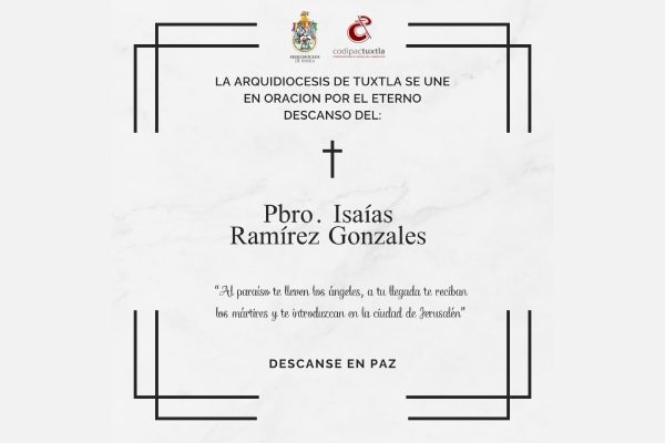 esquela de Isaías Ramírez González, sacerdote de la Arquidiócesis de Tuxtla Gutiérrez que estaba reportado como desaparecido en Guadalajara, Jalisco