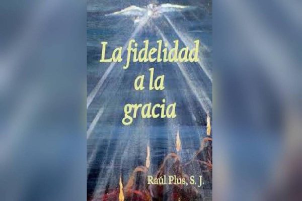 La fidelidad a la gracia