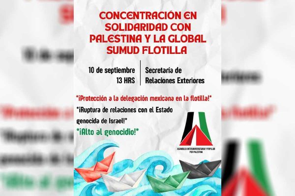 “Siguen matando a diestra y siniestra”: mientras la Global Sumud Flotilla parte a Gaza, activistas en México exigen romper relaciones con Israel