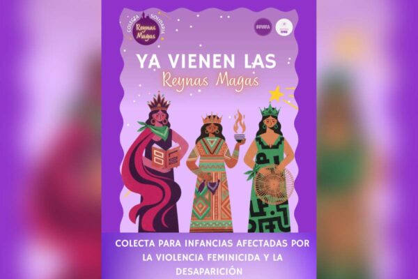 Colecta Reinas Magas para infancias afectadas por feminicidios en México