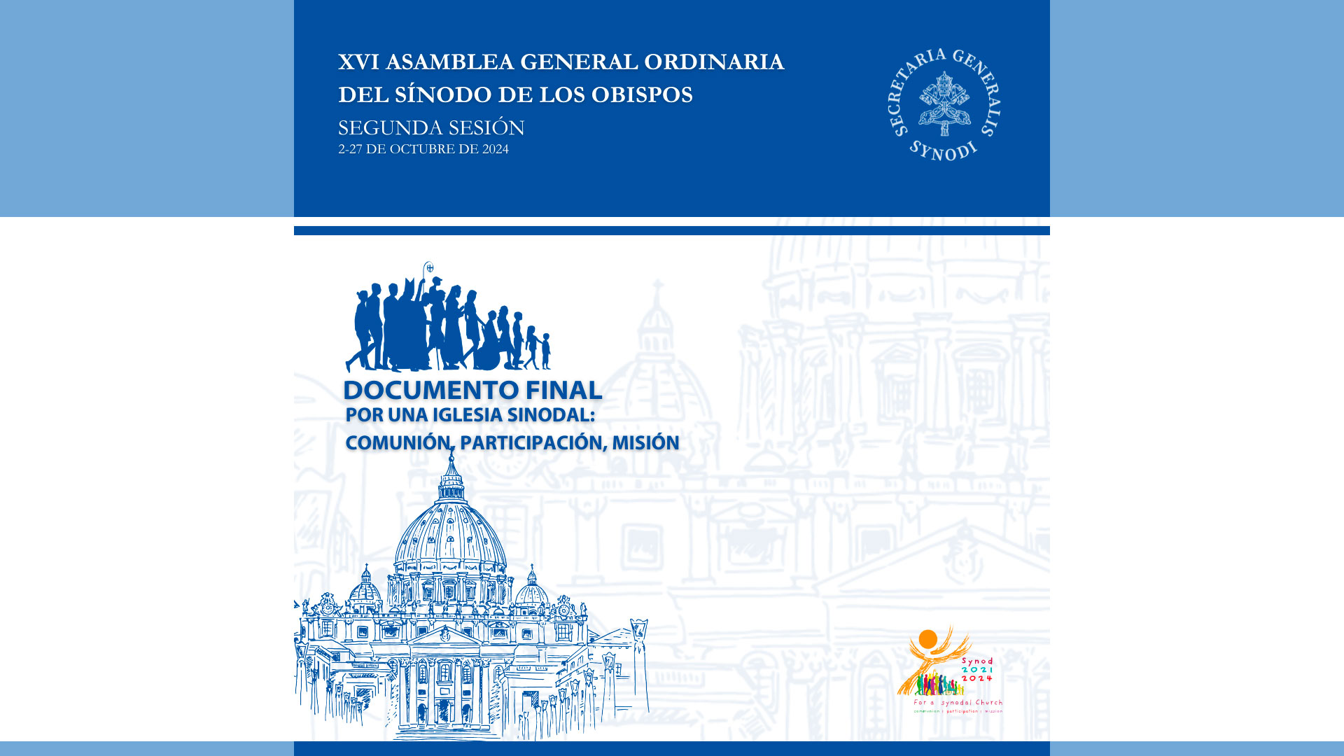 Portada del documento Documento Final: Por una Iglesia Sinodal Comunión, Participación, Misión XVI Asamblea General Ordinaria del Sínodo de los Obispos Vaticano, 2024. pp. 70 